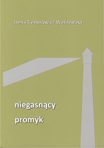 Niegasnący promyk: (historia jednej szkoły). - Vilnius, 2016. Knygos viršelis