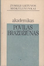 Akademikas Povilas Brazdžiūnas. – Vilnius, 1992. Knygos viršelis