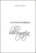 Degutis, Albinas. Antano Poškos bibliografija, 1920-2006. - Vilnius, 2006. Knygos viršelis
