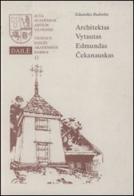 Budreika, Eduardas. Architektas Vytautas Edmundas Čekanauskas. – Vilnius, 1998. Knygos viršelis