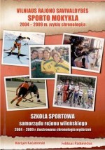 Kačanovski, Marijan. Vilniaus rajono savivaldybės sporto mokykla. – Vilnius, 2009. Knygos viršelis