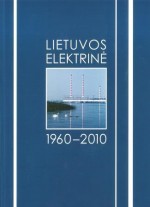Lietuvos elektrinė 1960-2010. – Vilnius, 2010. Knygos viršelis