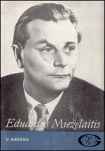 Areška, Vitas. Eduardas Mieželaitis. – Kaunas, 1984. Knygos viršelis
