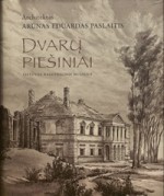 Paslaitis, Arūnas Eduardas. Dvarų piešiniai. – Vilnius, 2010. Knygos viršelis