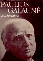 Žemaitytė, Zita. Paulius Galaunė. – Vilnius, 1988. Knygos viršelis