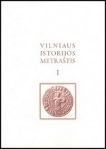 Vilniaus istorijos metraštis. - T.1. - Vilnius, 2007. Knygos viršelis