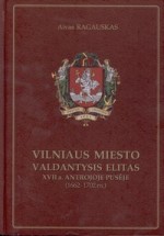 Ragauskas, Aivas. Vilniaus miesto valdantysis elitas. – Vilnius, 2002. Knygos viršelis