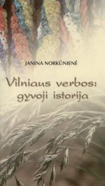 Vilniaus verbos : gyvoji istorija. – [Kaunas], 2010. Knygos viršelis