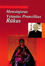 Monsinjoras Vytautas Pranciškus Rūkas. – Trakai, 2005. Knygos viršelis