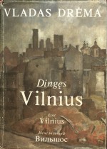 Drėma, Vladas. Dingęs Vilnius. - Vilnius, 1991. Knygos viršelis