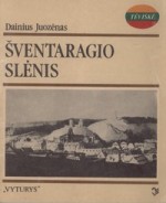 Juozėnas, Dainius. Šventaragio slėnis. – Vilnius, 1991. Knygos viršelis