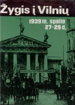Martinionis, Antanas. Žygis į Vilnių 1939 m. spalio 27-29 d. –Vilnius, 1997. Knygos viršeli