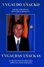 Lietuvos Respublikos ambasadoriaus JAV Vygaudo Ušacko kalbų, straipsnių ir interviu rinkinys. – Chicago, 2005. Knygos viršelis