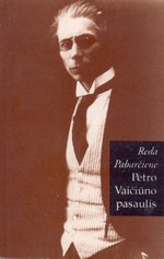 Pabarčienė, Reda. Petro Vaičiūno pasaulis. – Vilnius, 1996. Knygos viršelis