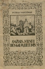 Vaičiūnas, Petras. Amžiais už Vilnių dės galvą lietuvis!. – Kaunas, 1928. Knygos viršelis