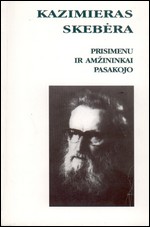 Skebėra, Kazimieras. Prisimenu ir amžininkai pasakojo. – Kaunas, 1998. Knygos viršelis