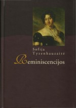 Sofija Tyzenhauzai­tė. Reminiscencijos. – Vilnius, 2004. Knygos viršelis