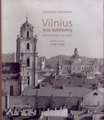 Sakalauskas, Mečislovas. Vilnius nuo aukštumų, 1958–1996 = Vilnius from on High, 1958-1996. – [Vilnius], [2008]. Knygos viršelis