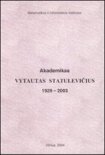 Akademikas Vytautas Statulevičius, 1929–2003: [bibliografijos rodyklė]. – Vilnius, 2004. Knygos viršelis