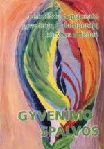 Gyvenimo spalvos. - Ukmergė, 2004. Knygos viršelis