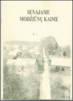 Senajame Modžiūnų kaime.- Švenčionys, 2003. Knygos viršelis
