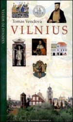 Venclova, Tomas. Vilnius: vadovas po miestą. - Vilnius, 2001. Knygos viršelis