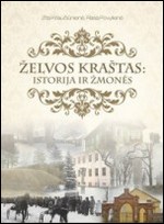Kriaučiūnienė, Zita, Povylienė, Rasa.  Želvos kraštas: istorija ir žmonės. – Ukmergė, 2014. Knygos viršelis