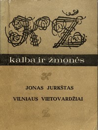 Jurkštas, Jonas. Vilniaus vietovardžiai. - Vilnius, 1985. Knygos viršelis