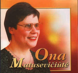 Ona Matusevičiūtė.[Garso įrašas: [albumas]. – Vilnius, 2003. Viršelis