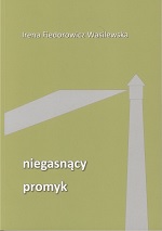 Niegasnący promyk: (historia jednej szkoły). - Vilnius, 2016. Knygos viršelis