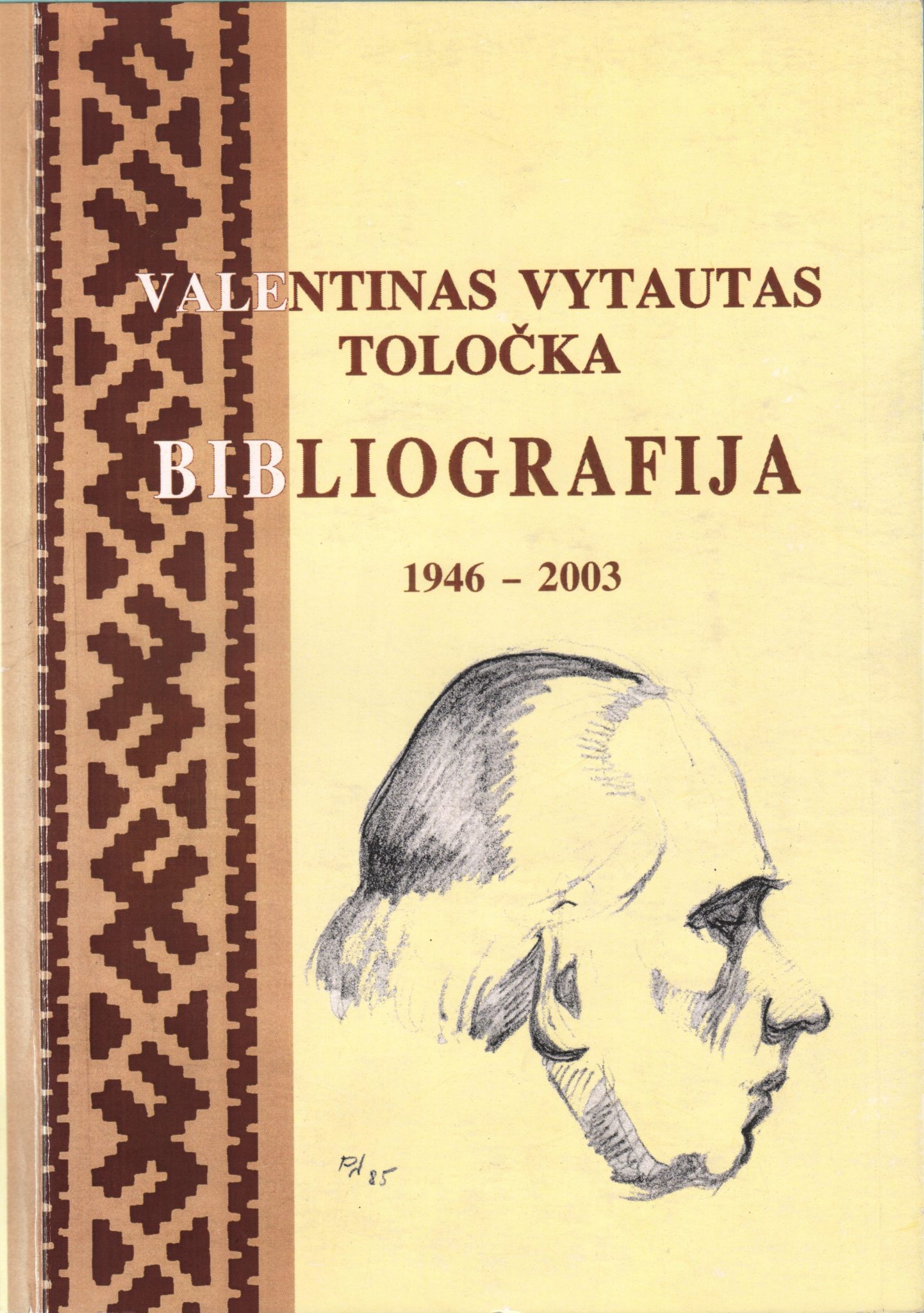 V. V. Toločka: bibliografija, 1946–2003. – Vilnius, 2004. Knygos viršelis.