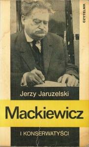 Jaruzelski, Jerzy. Mackiewicz i konserwatyści: szkice do biografii. – Warszawa, 1976. Knygos viršelis