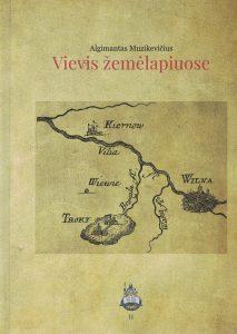Muzikevičius, Algimantas. Vievis žemėlapiuose. – Vilnius, 2022. Knygos viršelis