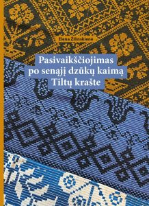 Žilinskienė, Elena. Pasivaikščiojimas po senąjį dzūkų kaimą Tiltų krašte. – Trakai, 2023. Knygos viršelis
