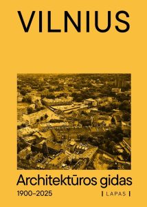 Vilnius, 1900–2025: architektūros gidas. – [Vilnius], [2025]. Knygos viršelis