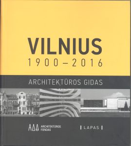 Vilnius, 1900–2016: architektūros gidas. – Vilnius, [2016]. Knygos viršelis
