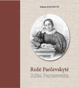 Klietkutė, Jolanta. Rožė Parčevskytė. Róża Parczewska. – Kretinga, 2021. Knygos viršelis