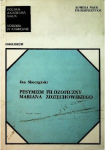 Skoczyński, Jan. Pesymizm filozoficzny Mariana Zdziechowskiego. – Wrocław, 1983. Knygos viršelis